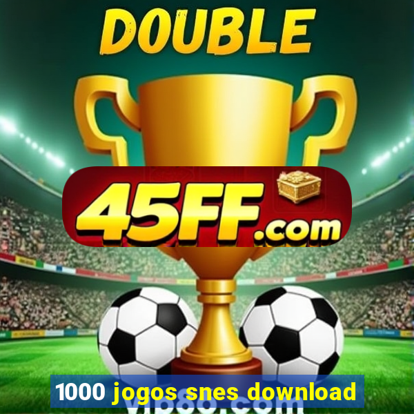 1000 jogos snes download